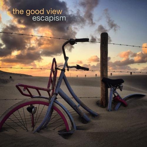 The Good View - Escapism