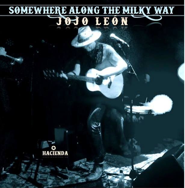 Jojo León - Somewhere along the Milky Way